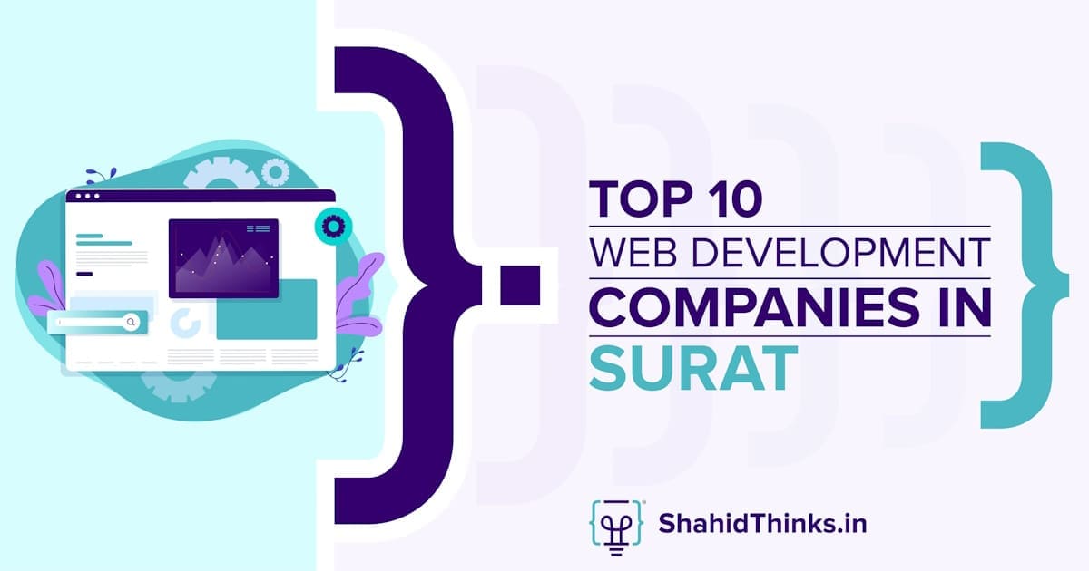 Top 10 Web Development Companies in Surat  - Shahid Thinks