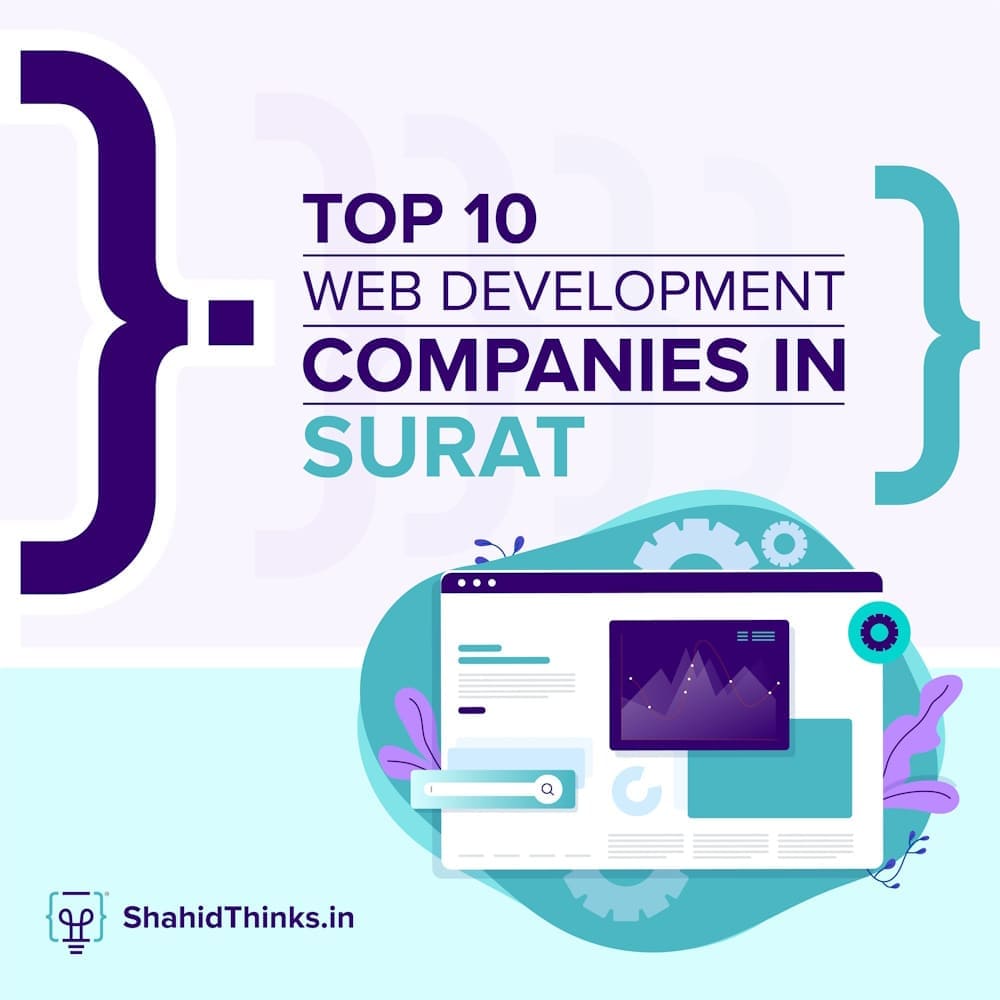Top 10 Web Development Companies in Surat  - Shahid Thinks