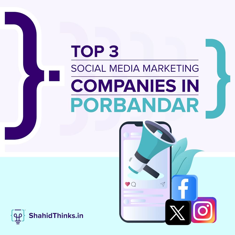 Top 3 Social Media Marketing Companies in Porbandar  - Shahid Thinks