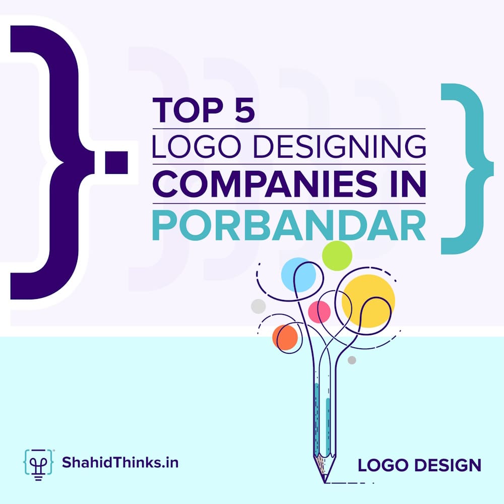 Top 5 Logo Design Companies in Porbandar (2025)