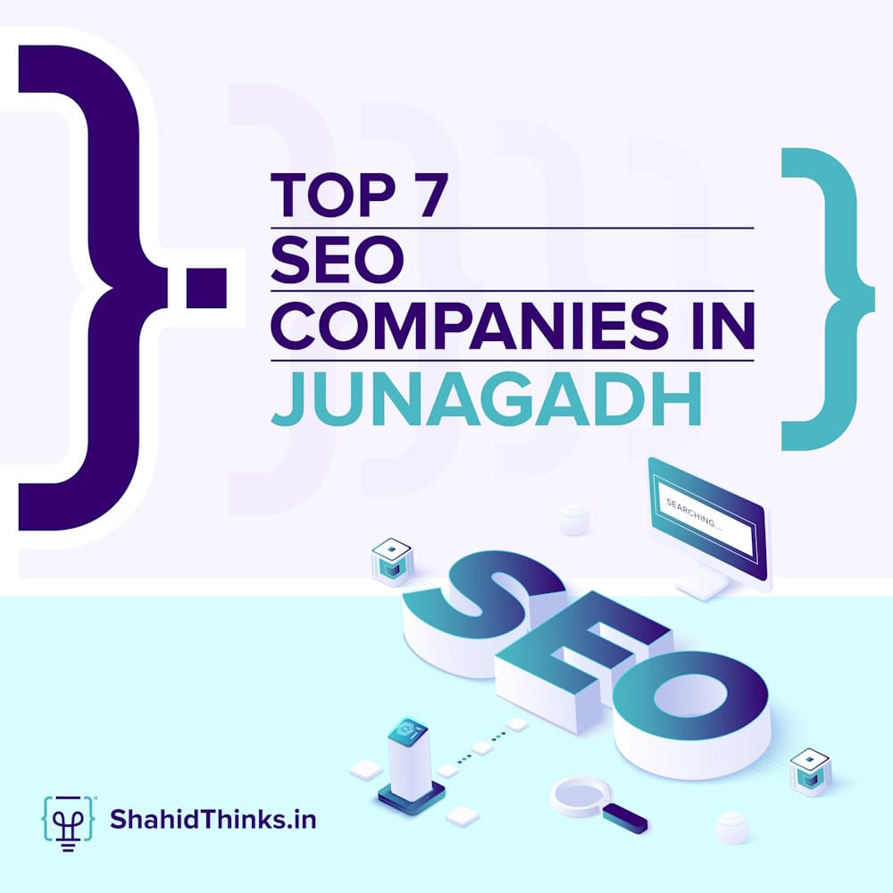 Top 7 SEO Comapnies in Junagadh - Shahid Think