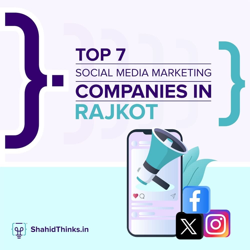 Top 7 Social Media Marketing Companies In Rajkot - Shahid Thinks